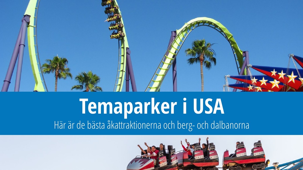 8 temaparker i USA – bästa berg- och dalbanorna | © Jeremy Thompson / Flickr.com, © Unsplash.com