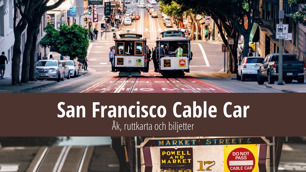 San Francisco kabelspårvagnar – biljetter, rutter och tips | © Unsplash.com